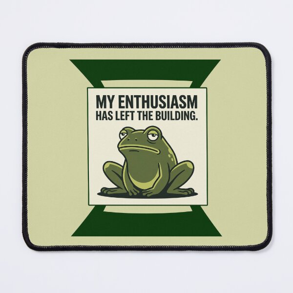 Item preview, Unenthusiastic Frog My Enthusiasm Has Left designed and sold by QuietNovaShop.