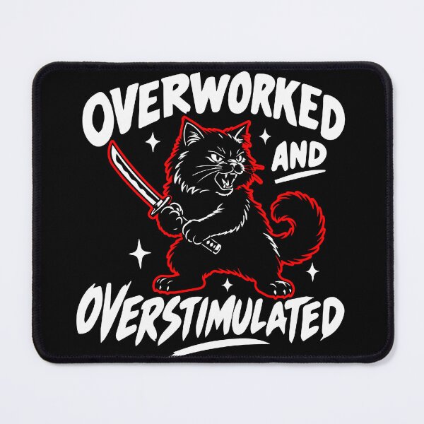 Item preview, Overworked and Overstimulated - Cat designed and sold by OK-ISH Art.