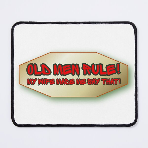 Item preview, Old Men Rule, Maybe designed and sold by Alsstuff.