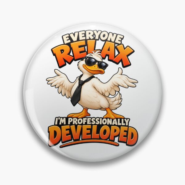Item preview, Everyone Relax I’m Professionally Developed Funny Duck designed and sold by DijaMar.