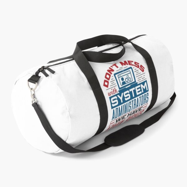 Item preview, Don't Mess with System Administrators We Have Admin Rights  designed and sold by jaygo.
