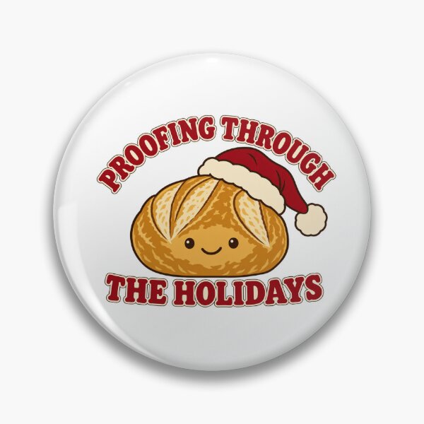 Item preview, Proofing Through the Holidays – Cute Christmas Sourdough designed and sold by youcefben48.