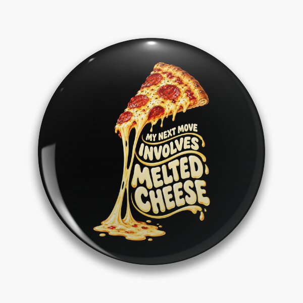 Item preview, Melted Cheese Next Move Pizza Humor designed and sold by Katalice Design.