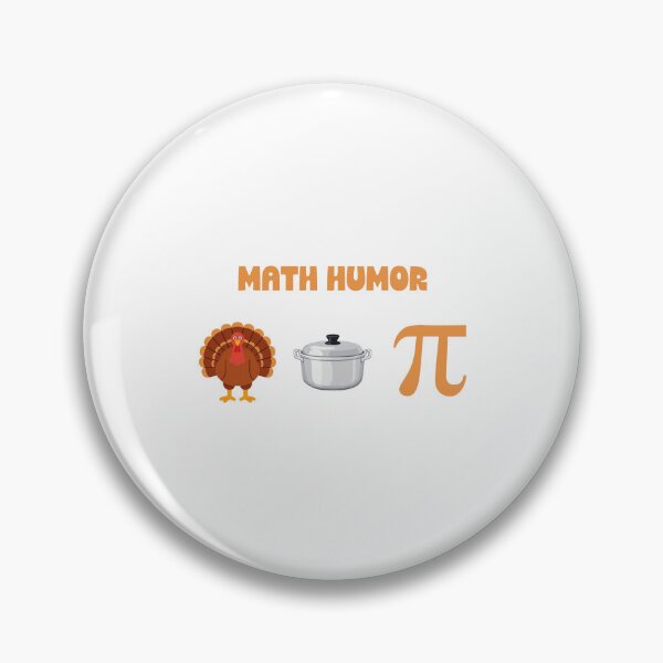 Item preview, Turkey Pot Pi Symbol - MATH HUMOR! designed and sold by LoveWhatYouDo.