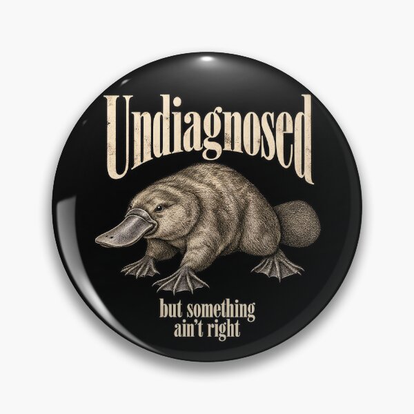 Item preview, Undiagnosed Platypus — Something Ain’t Right designed and sold by MadcapPrints.