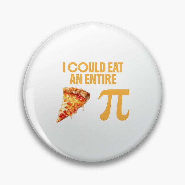 Item preview, I COULD EAT AN ENTIRE Pizza Pi Symbol - MATH HUMOR! designed and sold by LoveWhatYouDo.