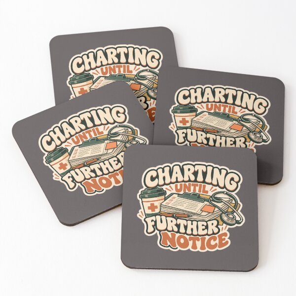 Item preview, Charting Until Further Notice Funny Nurse Humor designed and sold by Glottopia.
