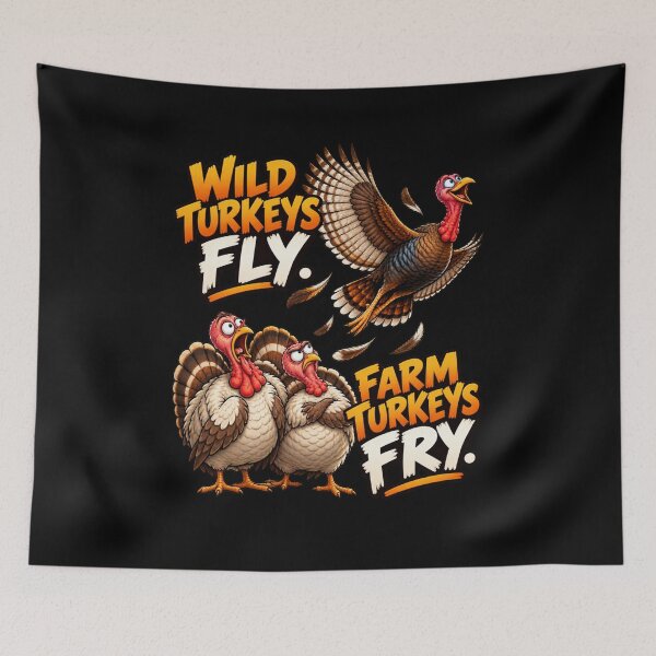 Item preview, WILD TURKEYS FLY. FARM TURKEYS FRY designed and sold by signshirtz.