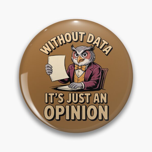 Item preview, Without Data It's Just an Opinion designed and sold by Endless7Art.