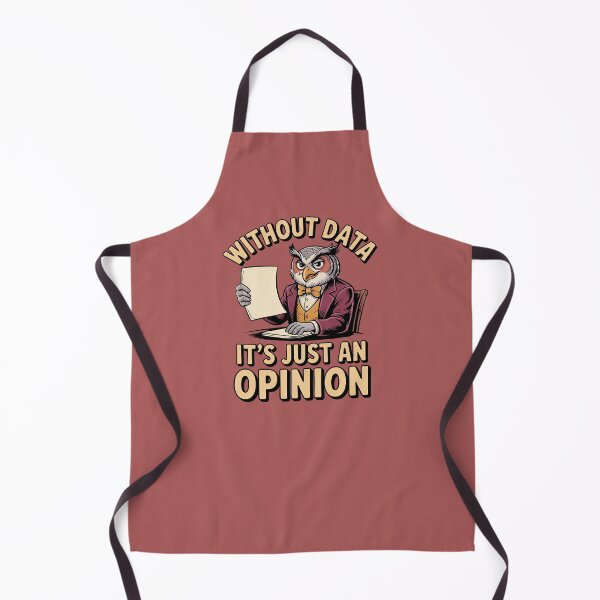 Item preview, Without Data It's Just an Opinion designed and sold by Endless7Art.
