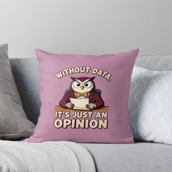 Item preview, Without Data, It's Just an Opinion – Data Analytics designed and sold by Endless7Art.