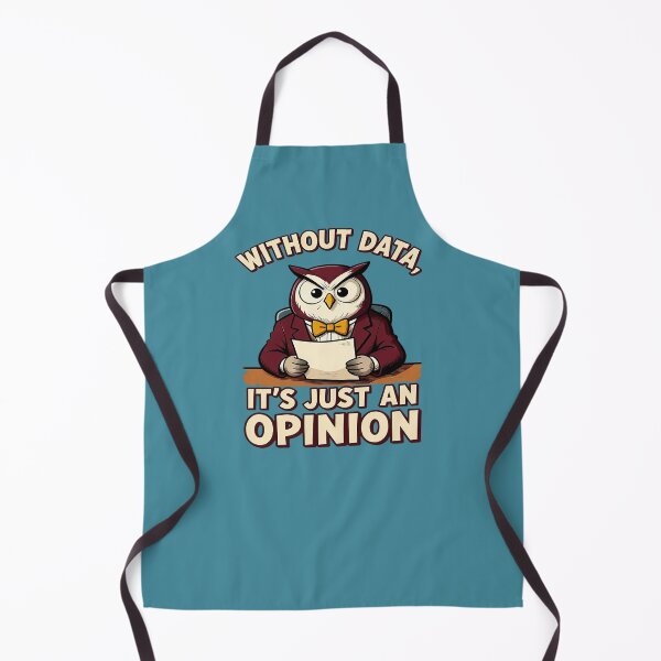 Item preview, Without Data, It's Just an Opinion – Data Analytics designed and sold by Endless7Art.