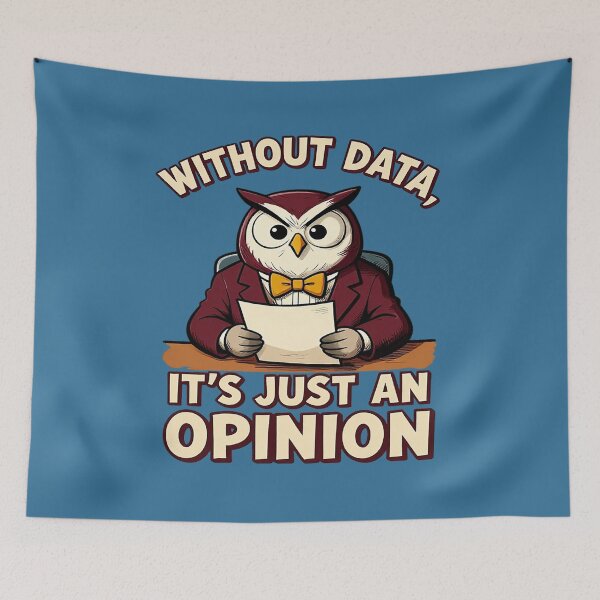 Item preview, Without Data, It's Just an Opinion – Data Analytics designed and sold by Endless7Art.