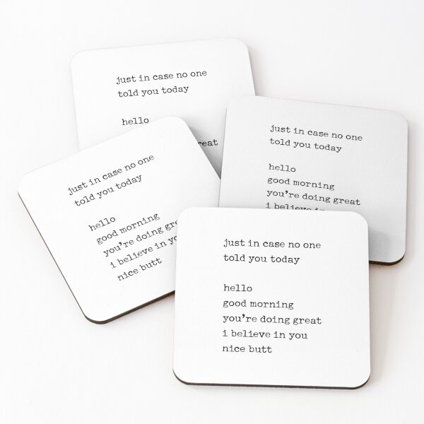 Item preview, Just in case no one told you today: hello / good morning / you're doing great / I believe in you designed and sold by corbrand.