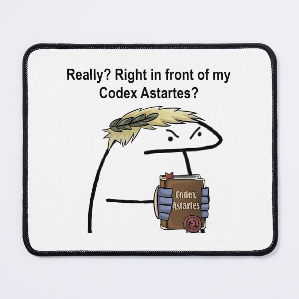 Item preview, Really Right In Front Of My Codex Astartes designed and sold by avaletgozzo.