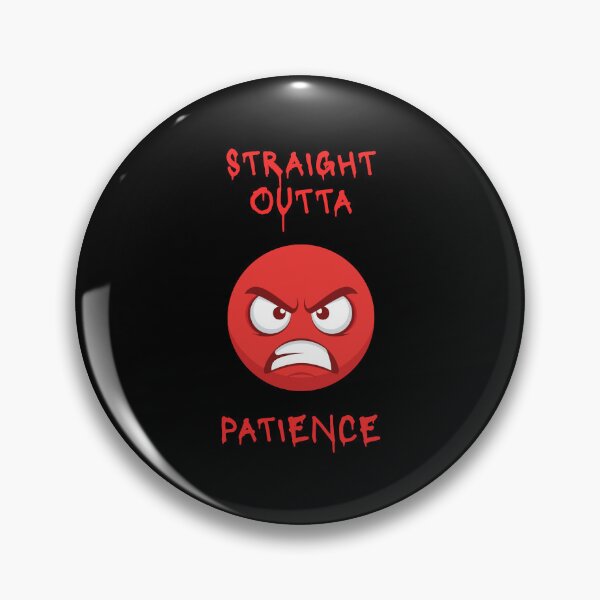 Item preview, Straight Outta Patience! designed and sold by LoveWhatYouDo.