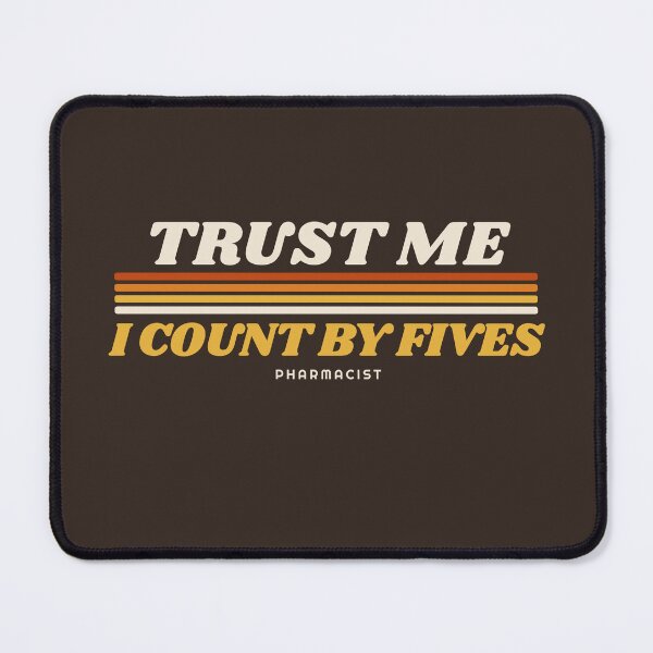 Item preview, I Count by Fives Retro 70s Pharmacist Humor designed and sold by danielliamgill.