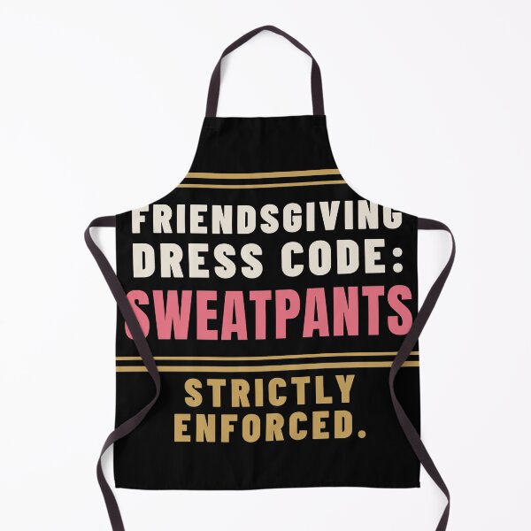 Aperçu de l'œuvre Friendsgiving Dress Code Sweatpants Comfort Humor créée et vendue par T-J-WHATEVER.