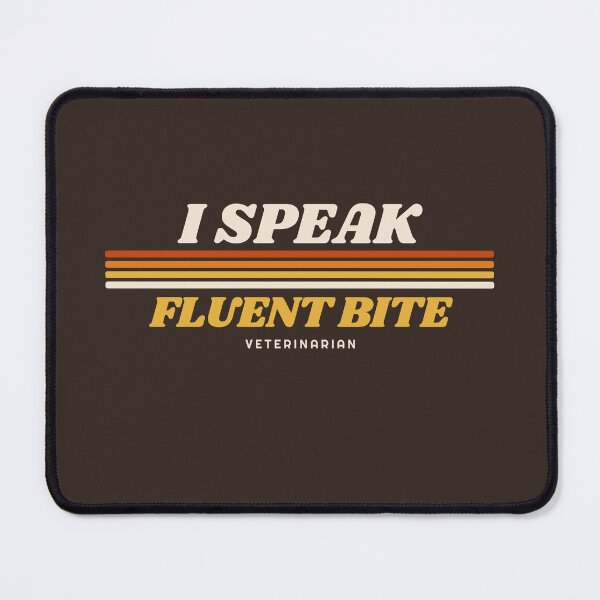 Item preview, I Speak Fluent Bite Retro 70s Vet Tech Humor designed and sold by danielliamgill.