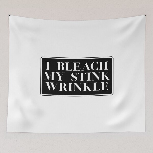Item preview, I Bleach My Stink Wrinkle designed and sold by Dondonmart.