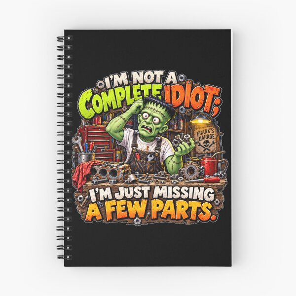 Item preview, I'm Not a Complete Idiot – Missing a Few Parts | Funny Monster Mechanic Frank designed and sold by Classic Chaos Creations.
