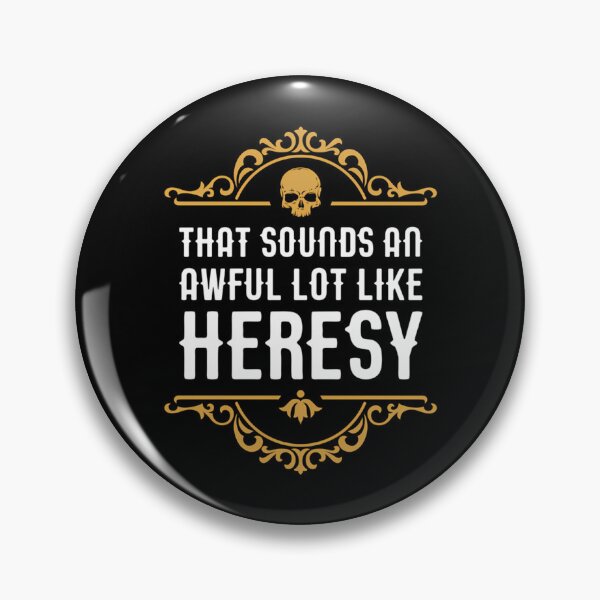 Item preview, Awful Lot Like Heresy Funny Wargaming Meme designed and sold by locunhatuna.