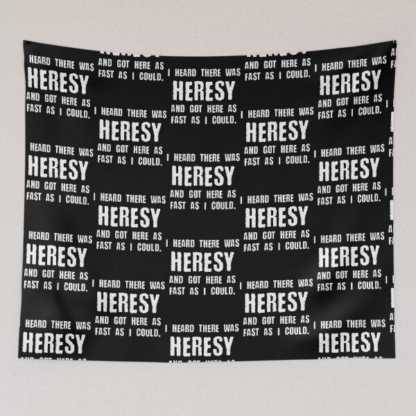 Item preview, I Heard There Was Heresy Meme Quotes Tabletop Wargaming Nerdy Gaming designed and sold by locunhatuna.