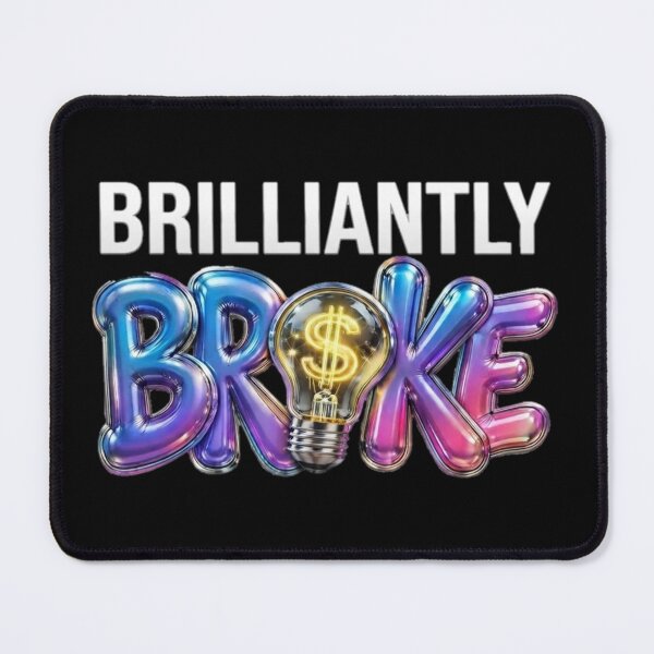Item preview, Brilliantly Broke designed and sold by lacm2020.