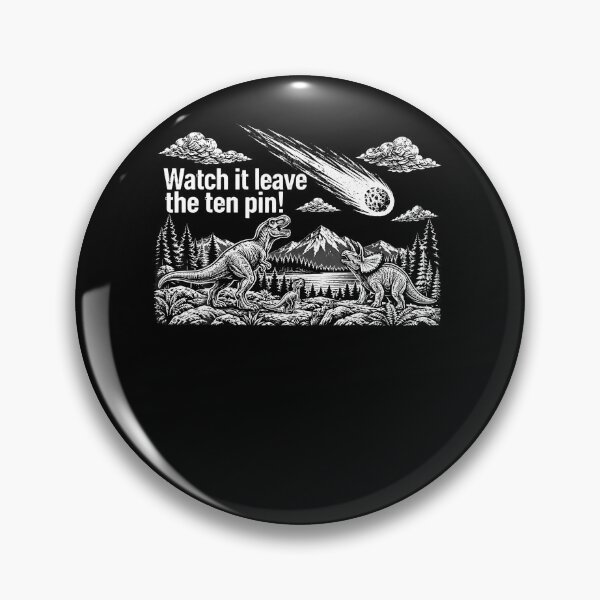 Item preview, Watch It Leave The Ten Pin Funny Bowling Dinosaur Meteor designed and sold by Pider-Vampire.