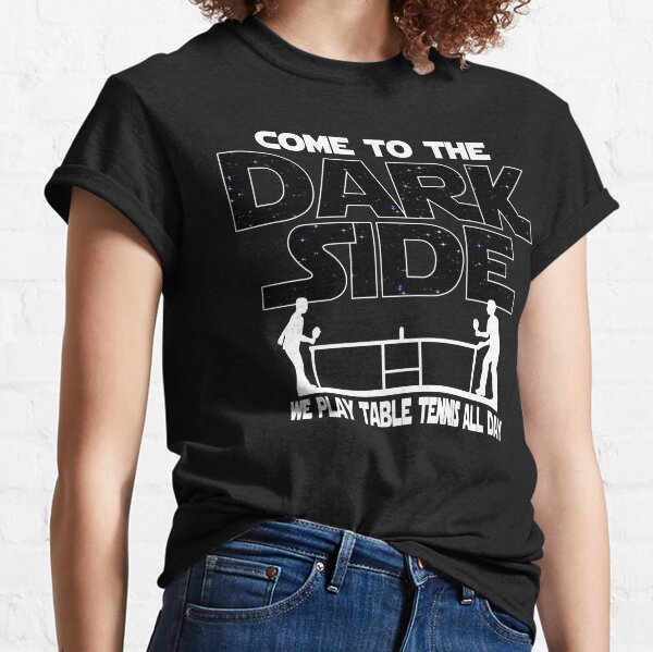 Table Tennis T shirt - Come To The Dark Side  Classic T-Shirt