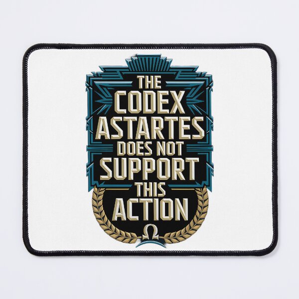 Item preview, The Codex Astartes Does Not Support This Action designed and sold by locunhatuna.