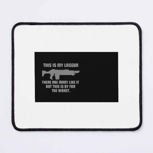 Item preview, This Is My Lasgun There Are Many Like It But This Is By Far The Worse 40K Print designed and sold by locunhatuna.