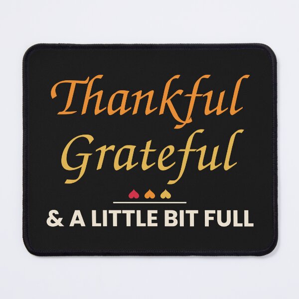 Item preview, Thankful Grateful & A Little Bit Full designed and sold by Alamoudi-Store.