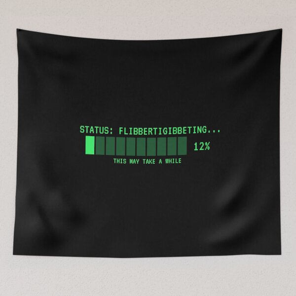 Item preview, Status Flibbertigibbeting Funny Loading Bar designed and sold by danielliamgill.