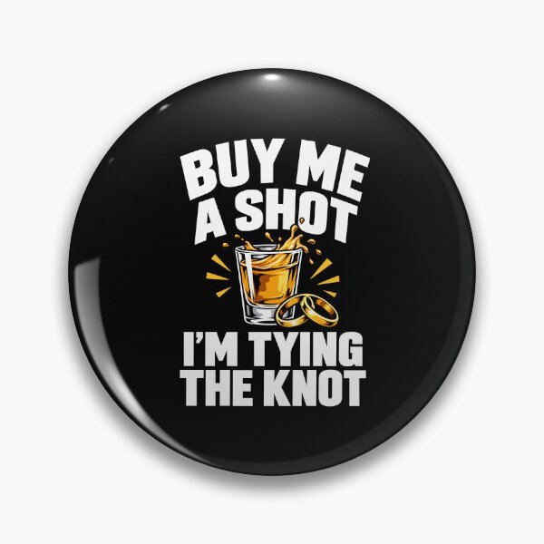 Item preview, Buy Me a Shot Im Tying the Knot Bachelorette Party Design designed and sold by stmpdwrld.