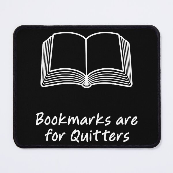 Item preview, Bookmarks Are for Quitters designed and sold by theartfulaspie.