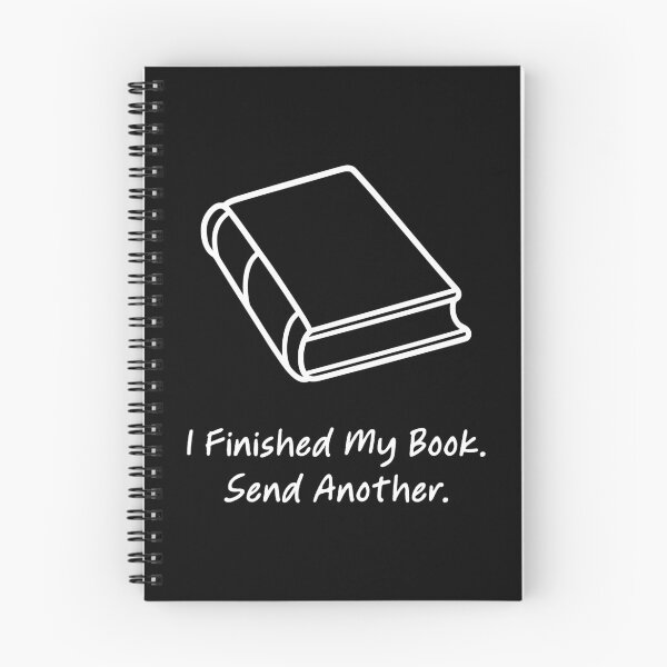 Item preview, I Finished My Book Send Another designed and sold by theartfulaspie.