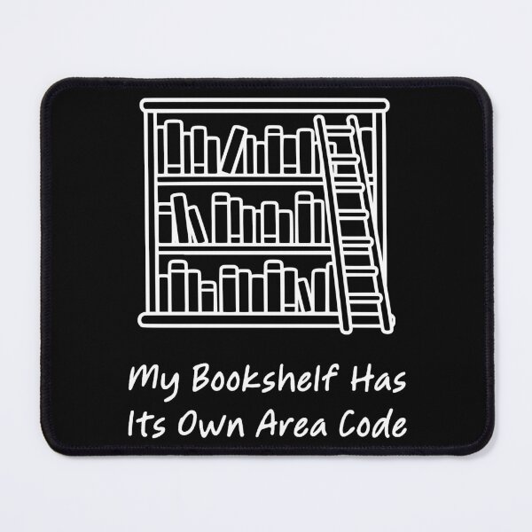 Item preview, My Bookshelf Has Its Own Area Code designed and sold by theartfulaspie.