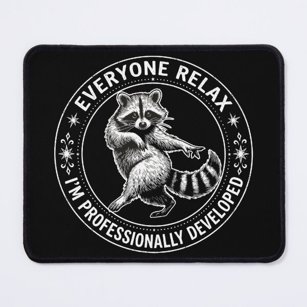 Item preview, Everyone Relax I Am Professionally Developed Funny Raccoon designed and sold by gear-posters.