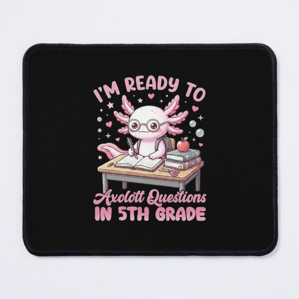 Item preview, Ready to Axolott Questions in 5th Grade School Design designed and sold by MiALopezArt.