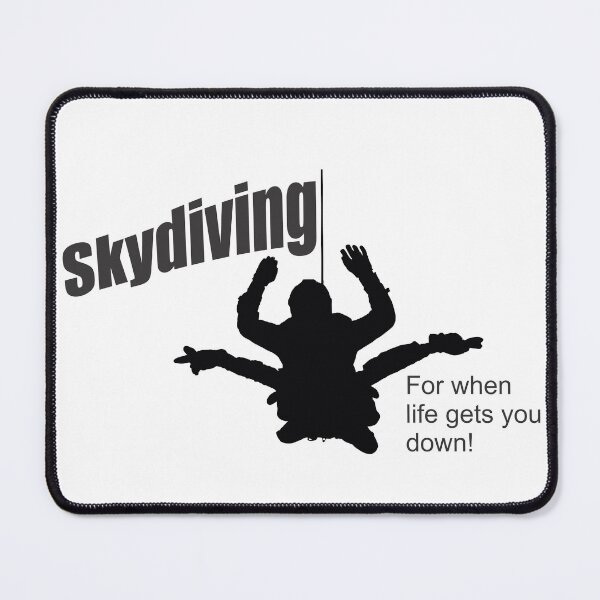 Item preview, Skydiving, For when life gets you down! designed and sold by GregThompson.