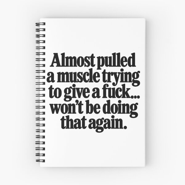 Item preview, Almost Pulled A Muscle Trying To Give A F*ck Sarcastic Quote designed and sold by MelBarrerahh.