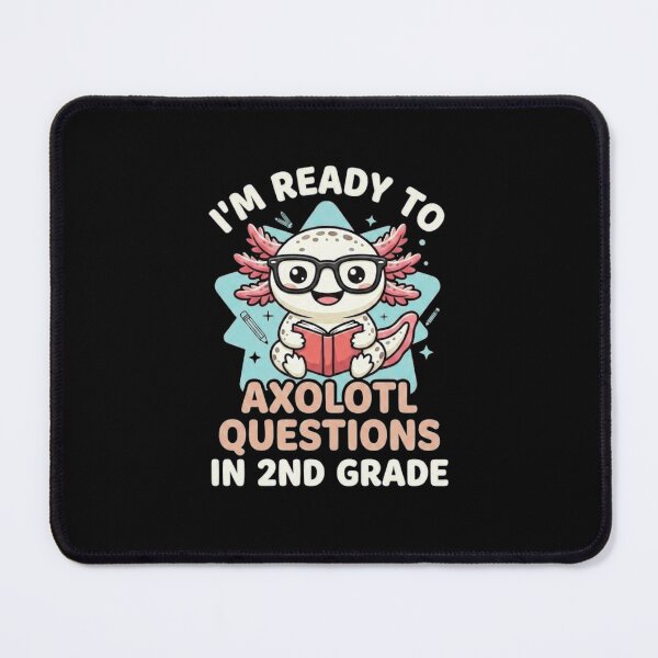 Item preview, Ready to Axolotl Questions in 2nd Grade School Design designed and sold by MiALopezArt.