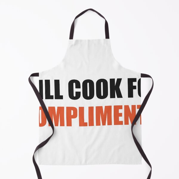 Item preview, Will Cook For Compliments Funny Meme Shirt designed and sold by Alphakenon.