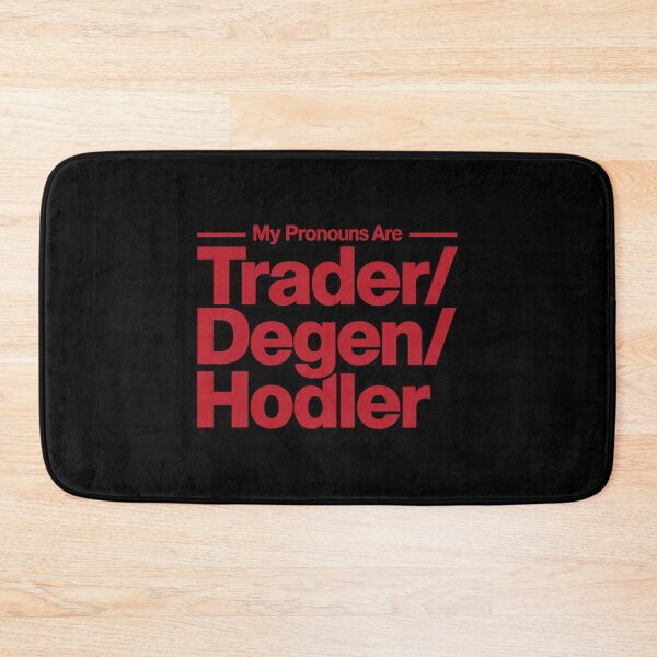 Item preview, My Pronouns Are Trader Degen Hodler Funny Crypto Meme designed and sold by MelBarrerahh.