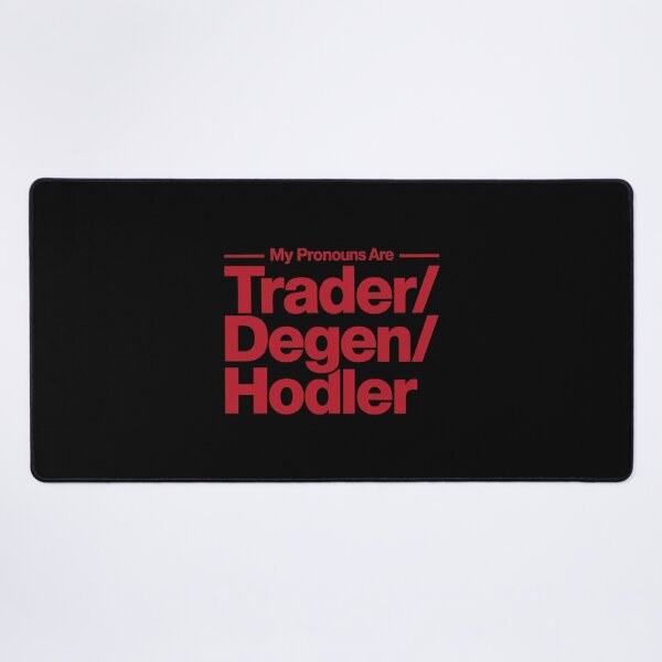 Item preview, My Pronouns Are Trader Degen Hodler Funny Crypto Meme designed and sold by MelBarrerahh.