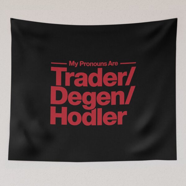 Item preview, My Pronouns Are Trader Degen Hodler Funny Crypto Meme designed and sold by MelBarrerahh.