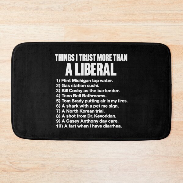 Item preview, Things I Trust More Than A Liberal Funny Conservative List designed and sold by MelBarrerahh.