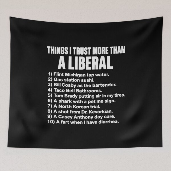 Item preview, Things I Trust More Than A Liberal Funny Conservative List designed and sold by MelBarrerahh.