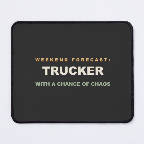 Item preview, Weekend Forecast: Trucker With A Chance Of Chaos - Trucker designed and sold by RetroThreadWorks.